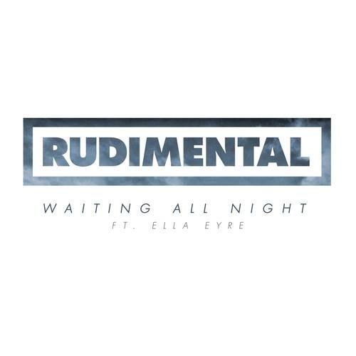 Rudimental - Waiting All Night Feat. Ella Eyre