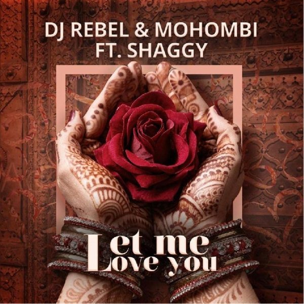 Dj Rebel &amp; Mohombi feat. Shaggy - Let Me Love You