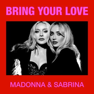 Madonna/Sabrina Carpenter - Bring Your Love
