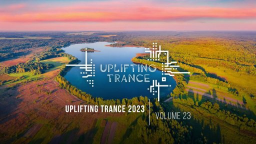 UPLIFTING TRANCE - 2023 VOL. 23 [FULL SET]