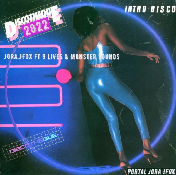 Jora.JFox ft 9 Lives &amp; Monster Sounds - Discotheque