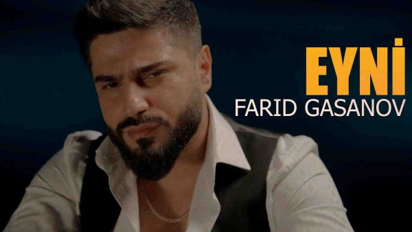 Farid Gasanov - Eyni
