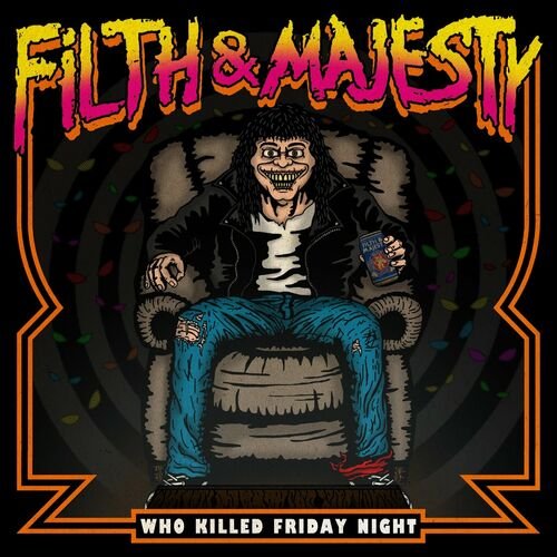 Filth &amp; Majesty - Sleazebag Stomp