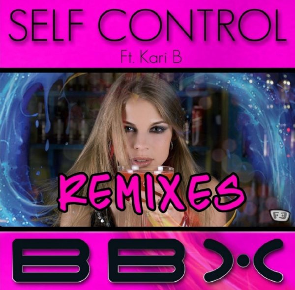BBX &amp; Kari B - Self Control (Liv Extended Remix 2022)