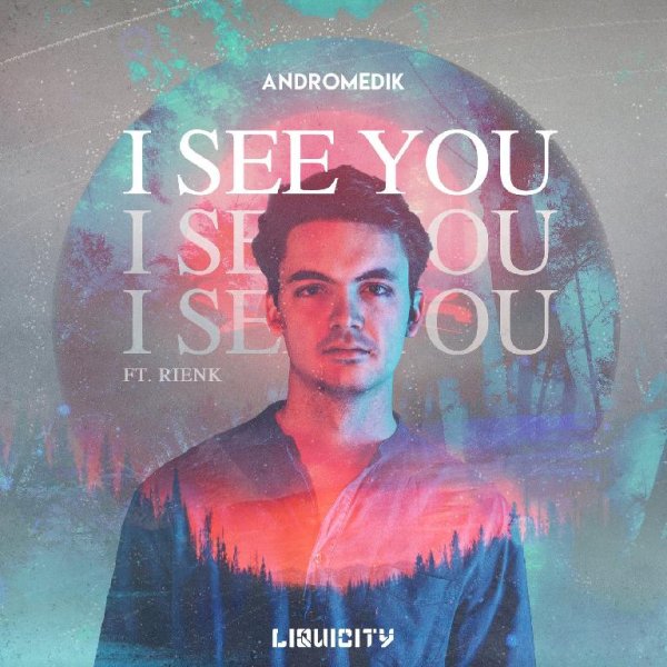 Andromedik ft. RIENK - I See You (Original Mix)