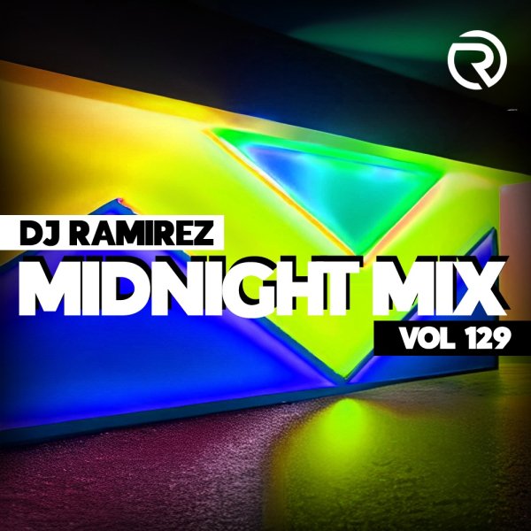 DJ Ramirez - Midnight Mix (Vol 129)