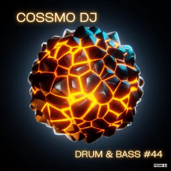 COSSMO DJ - COSSMO DJ - Drum &amp; Bass radioshow #44