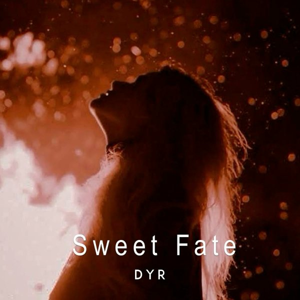 Dyr - Sweet Fate