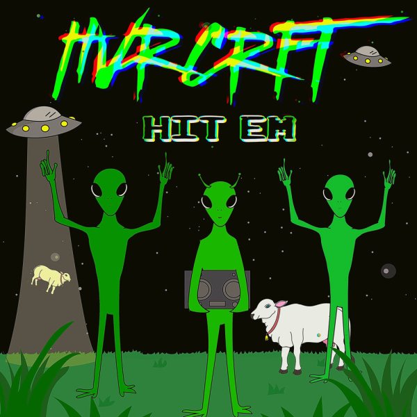 HVRCRFT - Hit Em