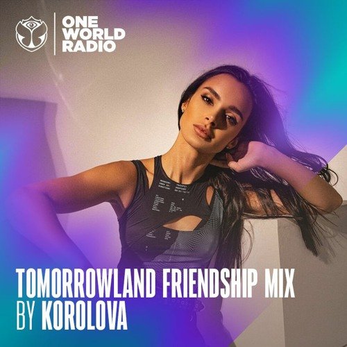 Korolova - Tomorrowland Friendship Mix