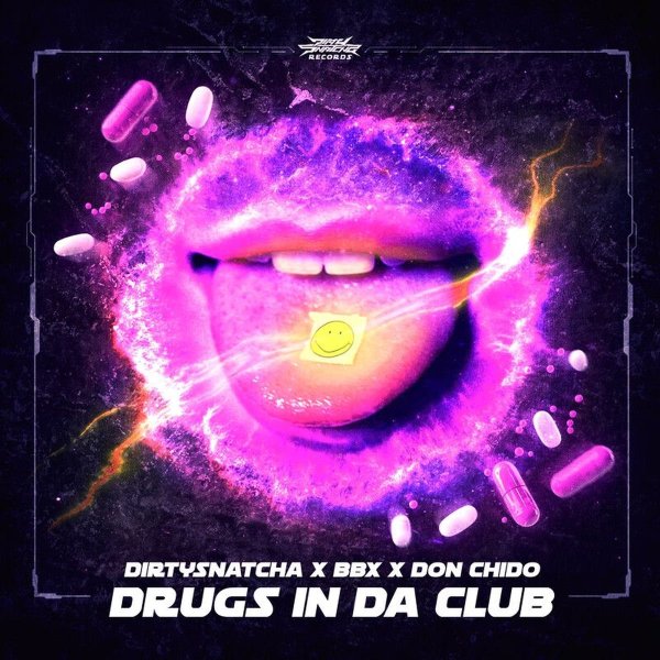 DirtySnatcha, Bbx, Don Chido - Drugs In Da Club