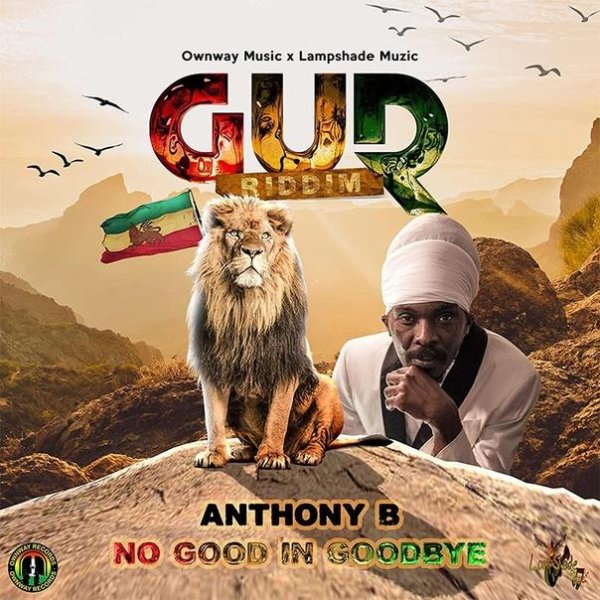 Anthony B - No Good In Goodbye