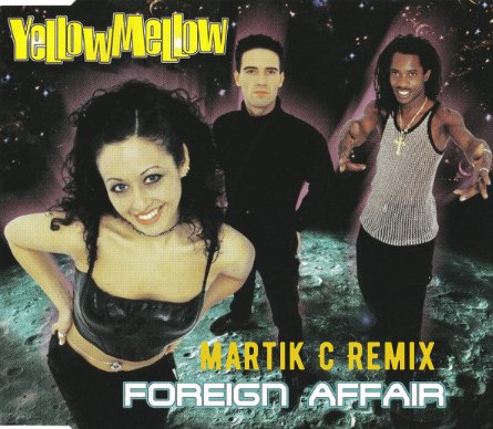 Yellow Mellow - Foreign Affair (Martik C Remix)