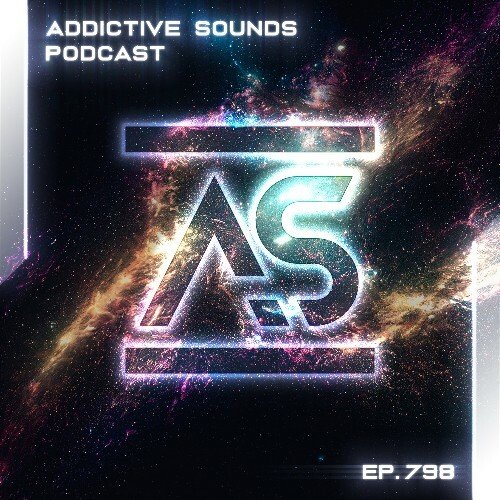 Addictive Sounds - Addictive Sounds Podcast 798 (07 November 2025)