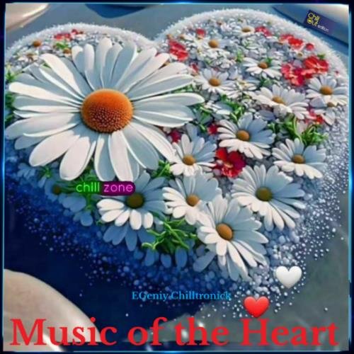 EGeniy Chilltronick - Music Of The Heart#2
