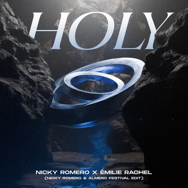 Nicky Romero x Émilie Rachel - Holy (Nicky Romero &amp; Almero Extended Festival Edit)