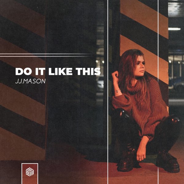 JJ.MASON - Do It Like This (Original Mix)