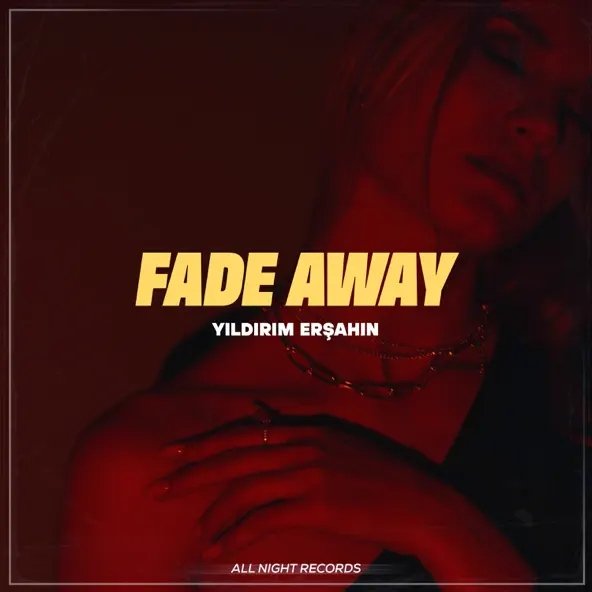 Yıldırım Erşahin - Fade Away