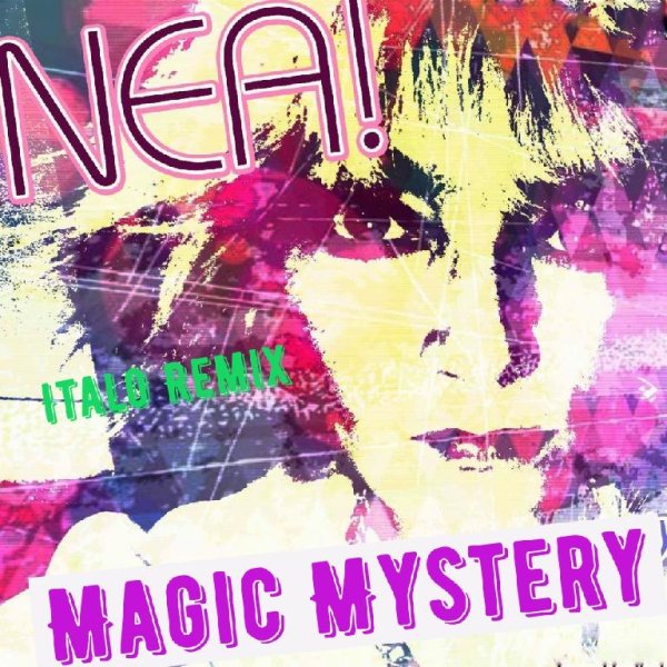 Nea! - Magic Mystery (Italo Remix)