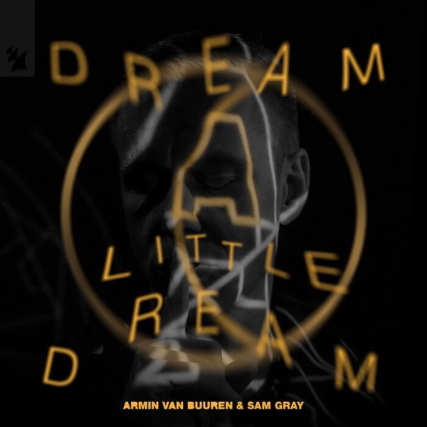 Armin van Buuren &amp; Sam Gray - Dream A Little Dream (Extended Mix)