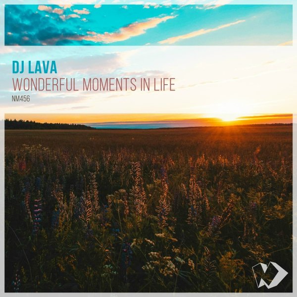 DJ Lava - Wonderful Moments in Life(Original Mix), Original Mix