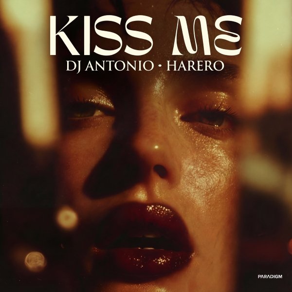 Dj Antonio &amp; HARERO - Kiss Me