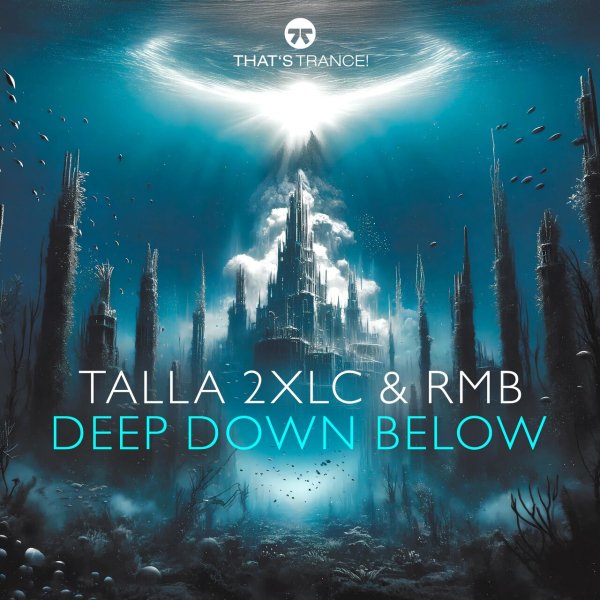 Talla 2XLC &amp; RMB - Deep Down Below