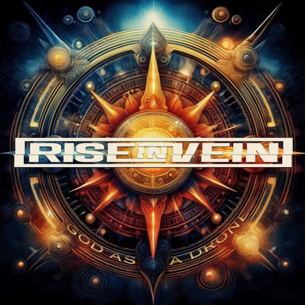 Rise In Vein - God As A Drone
