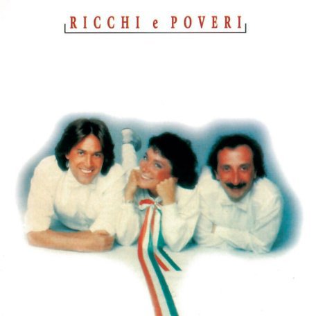Ricchi e Poveri - The Collection