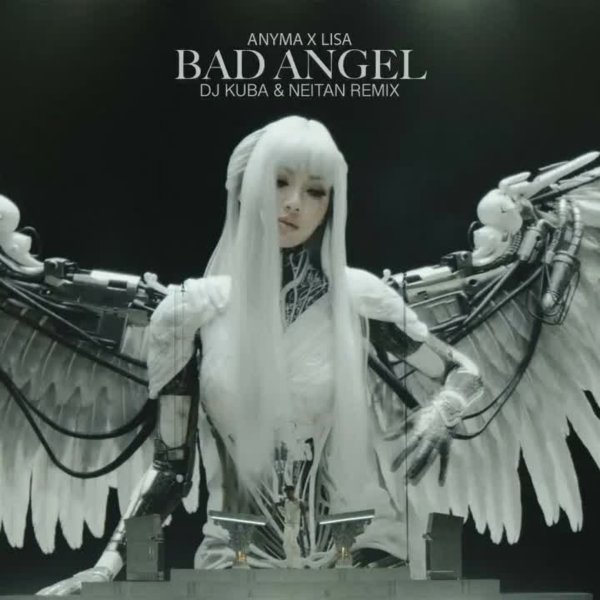Anyma &amp; LISA - Bad Angel (DJ KUBA &amp; NEITAN Remix)