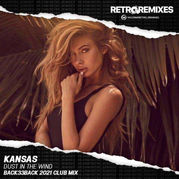 Kansas - Dust In The Wind (Back33back 2021 Club Mix)
