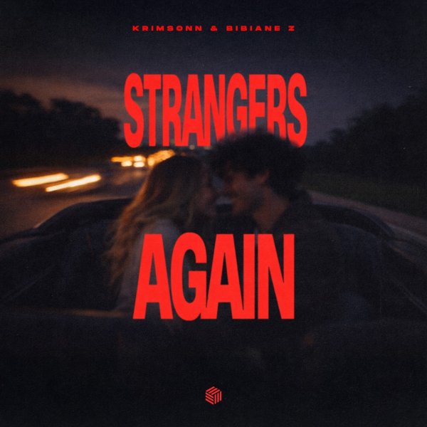 Krimsonn &amp; Bibiane Z - Strangers Again (Original Mix)