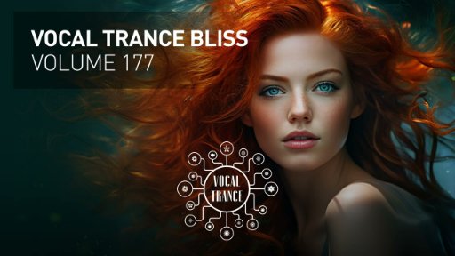 Vocal Trance - BLISS VOL.177 Uplifting Summer 2023 Special