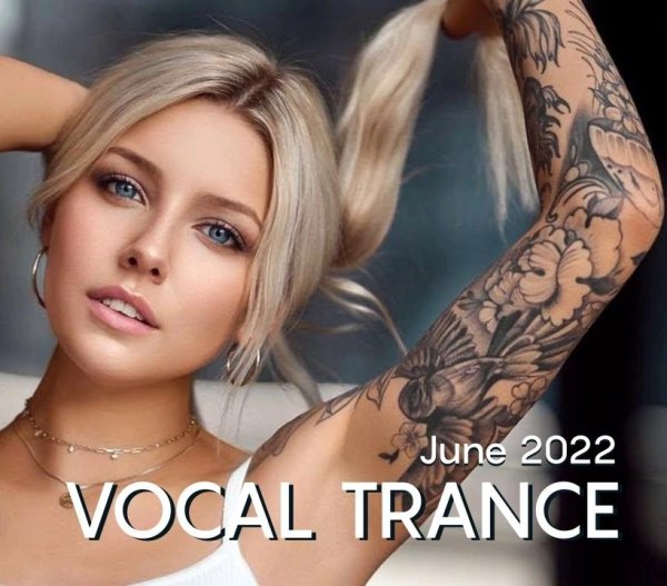 VocalTrance2022 - VOCAL TRANCE • June 2022