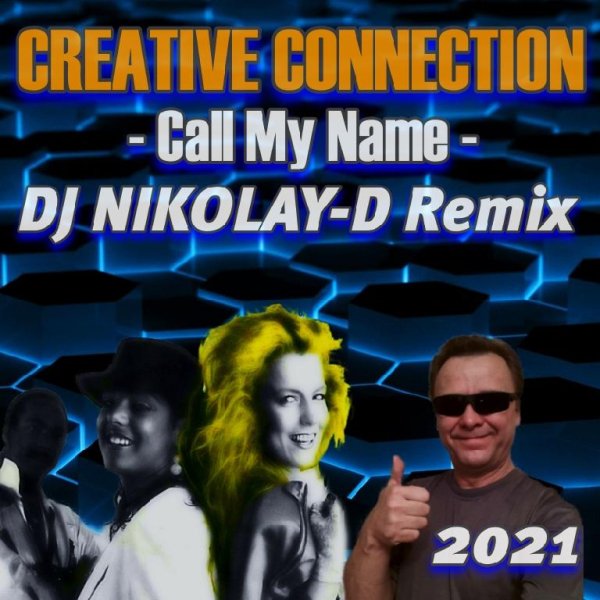 CREATIVE CONNECTION - Call My Name (DJ NIKOLAY-D Remix 2021)