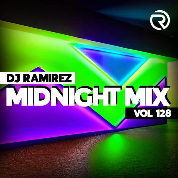 DJ Ramirez - Midnight Mix (Vol 128)