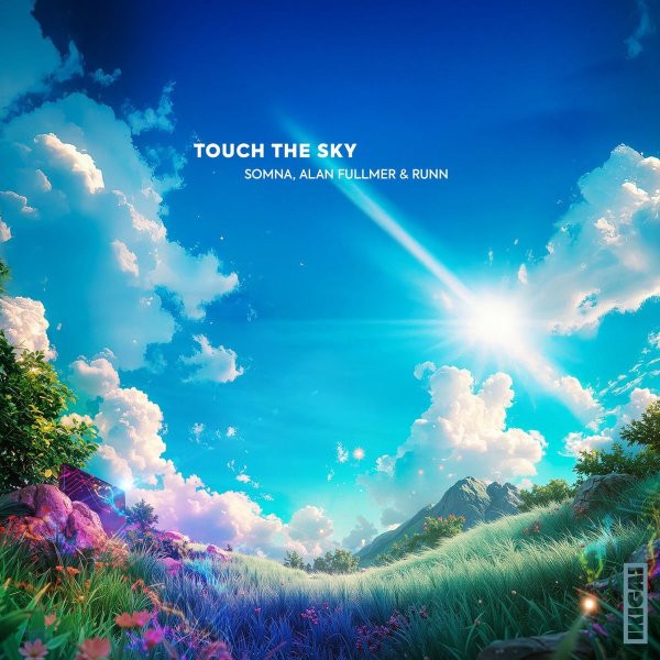 Somna, Alan Fullmer, RUNN - Touch The Sky