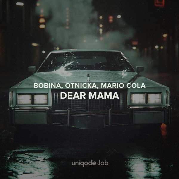 Bobina, Otnicka &amp; Mario Cola - Dear Mama (2Pac)