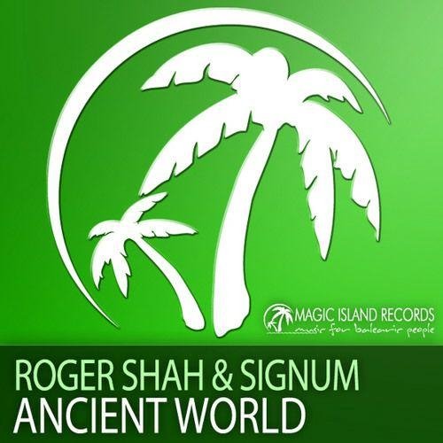 Roger Shah &amp; Signum - Ancient World (Roger Shah Club Mix)