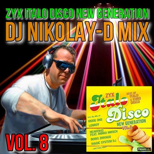 DJ NIKOLAY- D MIX - ZYX ITALO DISCO NEW GENERATION