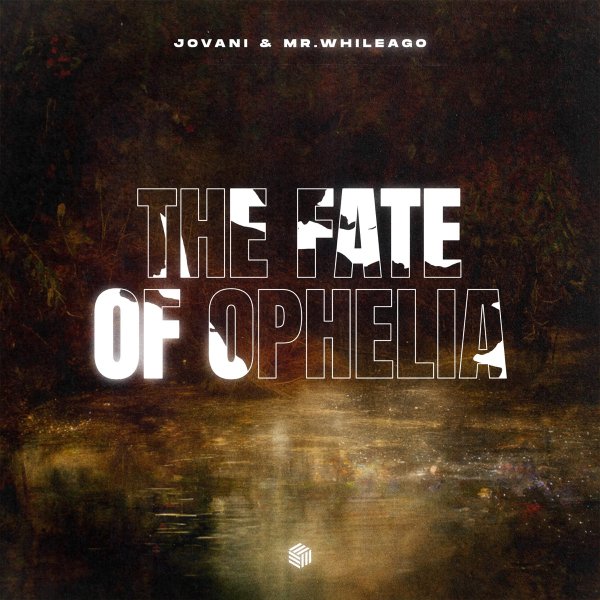 Jovani &amp; MR.WhileAgo - The Fate of Ophelia (Original Mix)