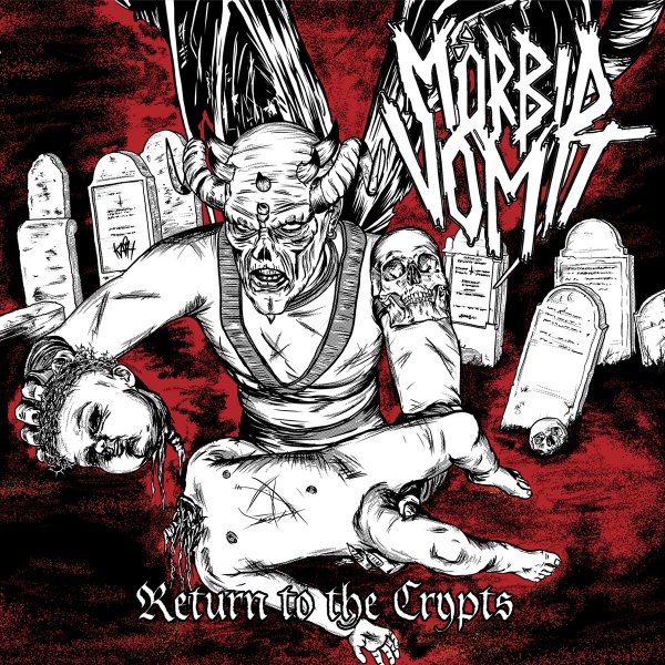 Mörbid Vomit "Return To The Crypts (2015)