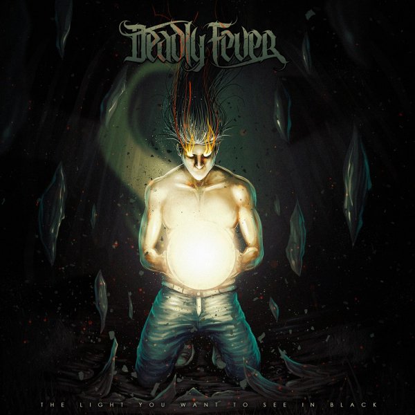 Deadly Fever - The Light You Want To See In Black