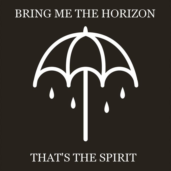 Bring Me The Horizon - Thats The Spirit