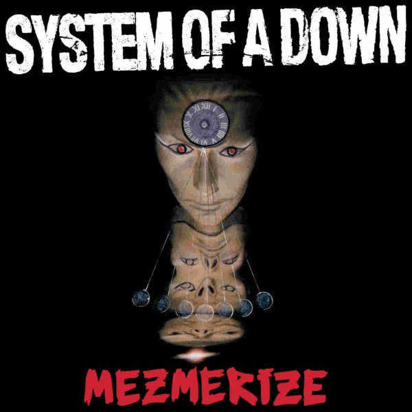 System of a Down - Mezmerize (2005)