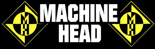 MACHINE HEAD