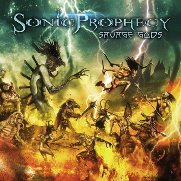 Sonic Prophecy "Savage Gods" (2018)