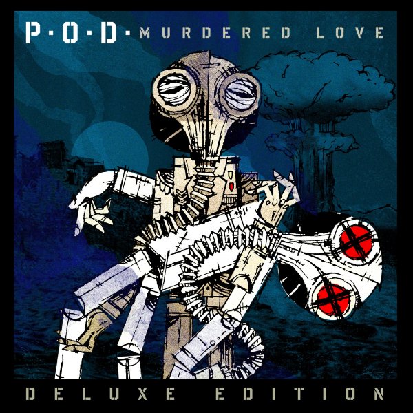 P. O. D. Murdered Love (2012).