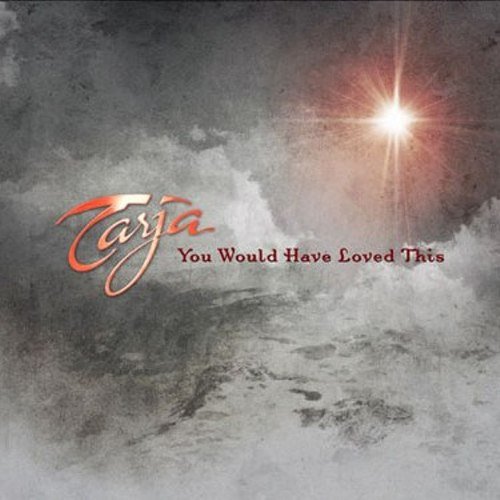 Tarja Turunen "You Would Have Loved This (Single)"