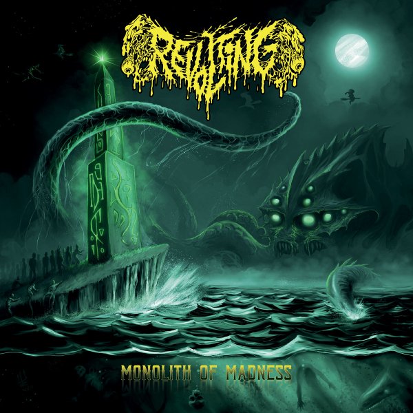 Revolting "Monolith Of Madness" (2018)
